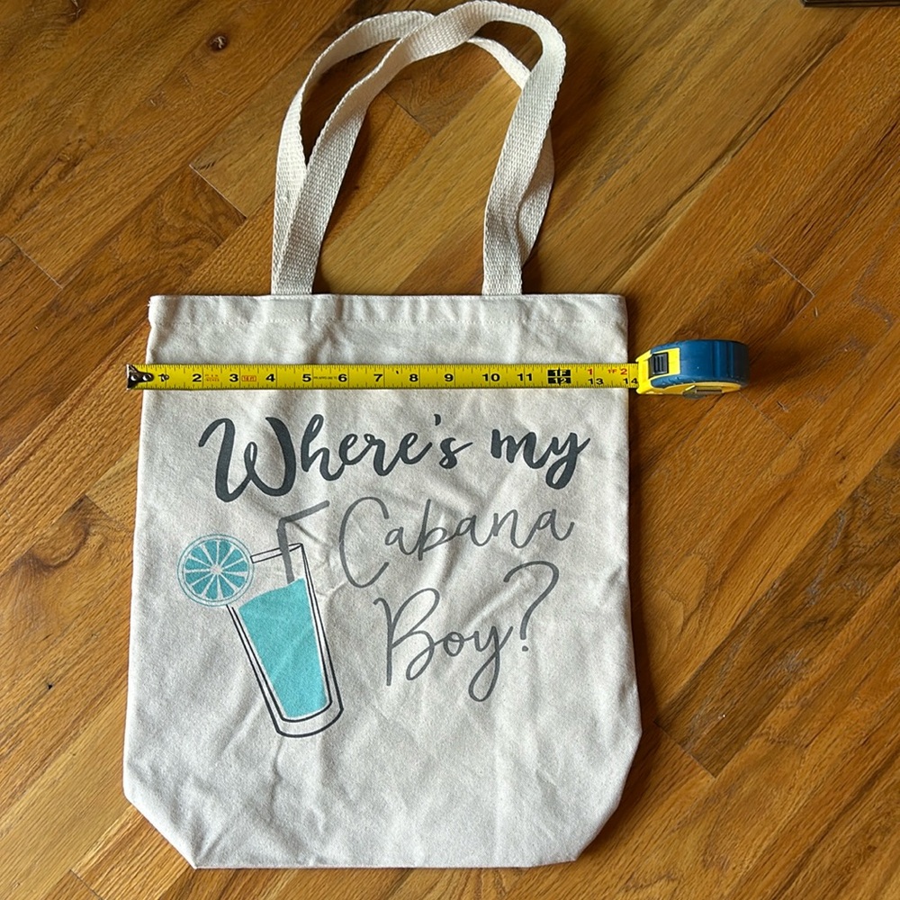 Canvas tote bag “ where is my cabana boy”. NWOT